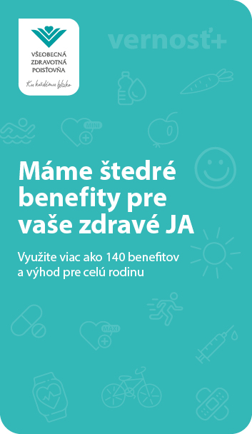 Máme štedré benefity pre vaše zdravé JA